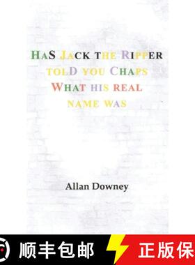 预订 Has Jack the Ripper Told You Chaps What His Real Name Was [9781649341235]