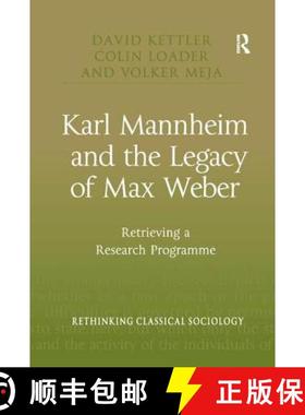 【3-4周达】Karl Mannheim and the Legacy of Max Weber : Retrieving a Research Programme [9781138266230]