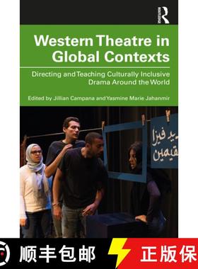 【3-4周达】Western Theatre in Global Contexts : Directing and Teaching Culturally Inclusive Drama Aro... [9780367204976]