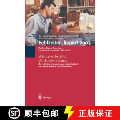 【3-4周达】Fehlzeiten-Report 2003: Wettbewerbsfaktor Work-Life-Balance: Zahlen, Daten, Analysen aus a... [9783540403104]