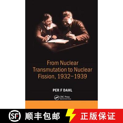 【3-4周达】精装 From Nuclear Transmutation to Nuclear Fission, 1932-1939 [9780750308656]