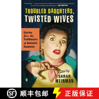 【3-4周达】Troubled Daughters, Twisted Wives: Stories from the Trailblazers of Domestic Suspense [9780143122548]