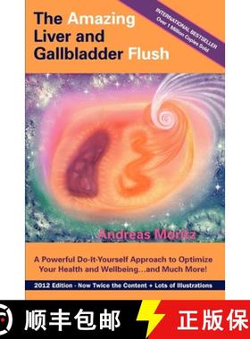 【3-4周达】The Amazing Liver and Gallbladder Flush: A Powerful Do-It-Yourself Tool to Optimize Your H... [9780984595440]