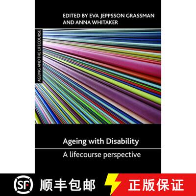 【2-3周达】精装 Ageing with Disability – A Lifecourse Perspective [9781447305224]