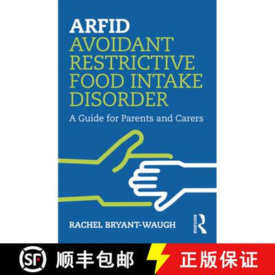 预订 ARFID Avoidant Restrictive Food Intake Disorder : A Guide for Parents and Carers [9780367086107]
