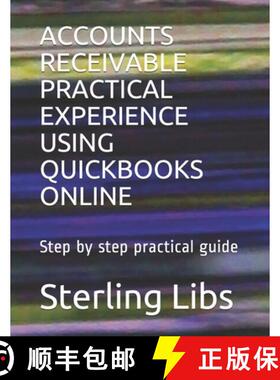 预订 Accounts Receivable Practical Experience Using QuickBooks Online: Step by step practical guide [9781911037149]