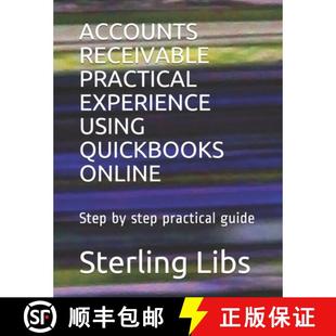 【3-4周达】Accounts Receivable Practical Experience Using QuickBooks Online: Step by step practical g... [9781911037149]