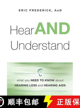【3-4周达】Hear AND Understand : What You Need To Know About Hearing Loss and Hearing Aids [9781599325699]