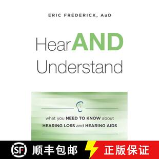 【3-4周达】Hear AND Understand : What You Need To Know About Hearing Loss and Hearing Aids [9781599325699]