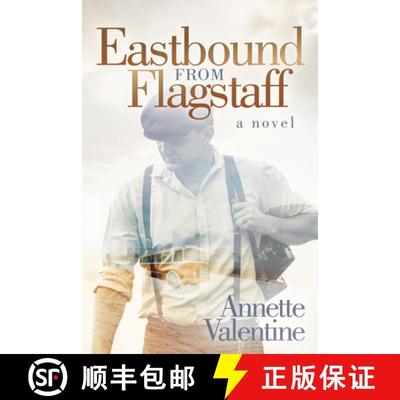 【4周达】Eastbound from Flagstaff : A Novel [9781642793352]