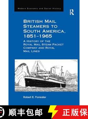 【3-4周达】British Mail Steamers to South America, 1851-1965 : A History of the Royal Mail Steam Pack... [9781138269705]