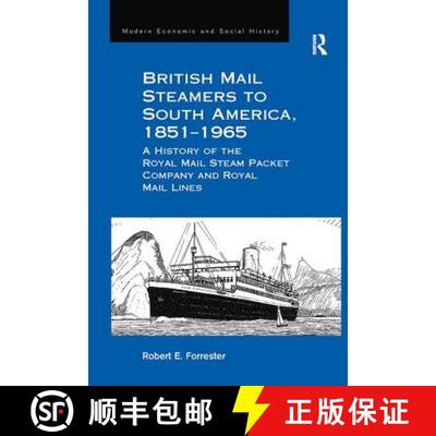 【3-4周达】British Mail Steamers to South America, 1851-1965 : A History of the Royal Mail Steam Pack... [9781138269705]