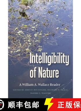 【3-4周达】Intelligibility of Nature: A William A. Wallace Reader [9780813235943]