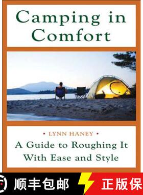 【3-4周达】Camping in Comfort: A Guide to Roughing It with Ease and Style [9780071454216]