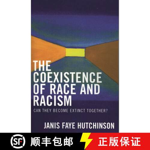 【3-4周达】The Coexistence of Race and Racism : Can They Become Extinct Together? [9780761832133]