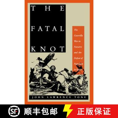 预订 The Fatal Knot – The Guerrilla War in Navarre and the Defeat of Napoleon in Spain [9780807857212]