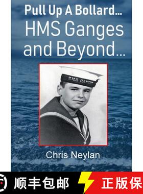 【3-4周达】Pull Up A Bollard...  HMS Ganges and Beyond... [9780244148409]