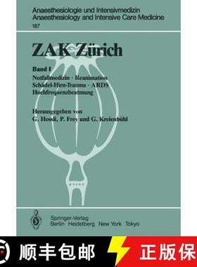 【3-4周达】ZAK Zürich : Band I: Notfallmedizin · Reanimation Schädel-Hirn-Trauma · ARDS Hochfrequ... [9783540129790]