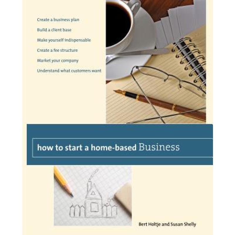 预订 how to start a home-based business: . [9780762759460]