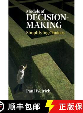【3-4周达】Models of Decision-Making: Simplifying Choices [9781107077799]