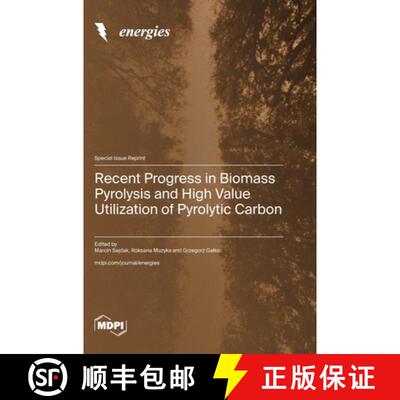 【3-4周达】Recent Progress in Biomass Pyrolysis and High Value Utilization of Pyrolytic Carbon [9783725849253]