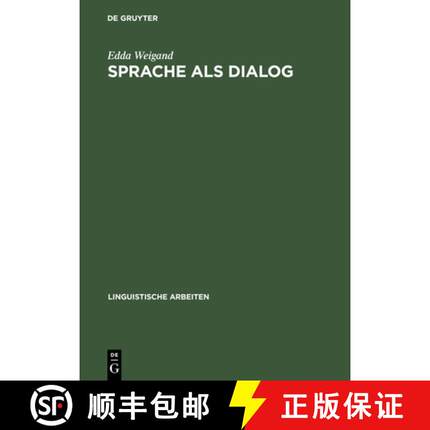 【3-4周达】Sprache als Dialog：Sprechakttaxonomie und kommunikative Grammatik [9783484302044]