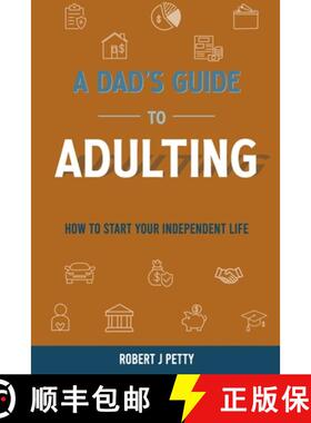 【3-4周达】A Dad's Guide to Adulting: How to Start Your Independent Life [9798218400675]