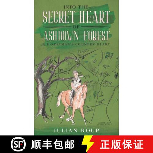 【3-4周达】Into the Secret Heart of Ashdown Forest: A Horseman's Country Diary [9781913762803]