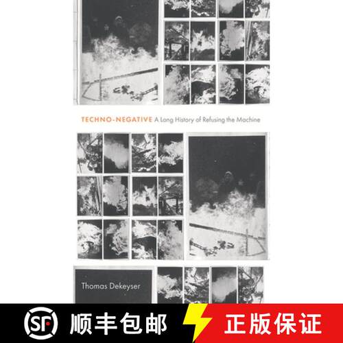 【3-4周达】Techno–Negative – A Long History of Refusing the Machine [9781517917739]
