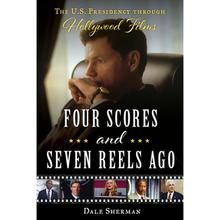 【4周达】Four Scores and Seven Reels Ago: The U.S. Presidency Through Hollywood Films [9781493063932]