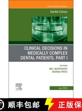 【3-4周达】Clinical Decisions in Medically Complex Dental Patients, Part I, an Issue of Dental Clinic... [9780323939218]