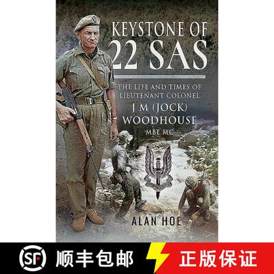 【3-4周达】Keystone of 22 SAS: The Life and Times of Lieutenant Colonel J M (Jock) Woodhouse MBE MC [9781526745057]