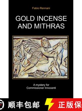 预订 Gold Incense and Mithras: A mystery for Commissioner Innocenti [9791281504066]