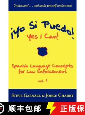 【3-4周达】¡Yo Si Puedo! Yes I Can!: Spanish Language Concepts for Law Enforcement [9781587366673]