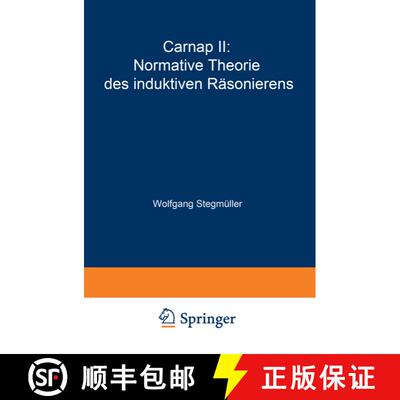 【3-4周达】Carnap II: Normative Theorie des induktiven Räsonierens [9783540059912]