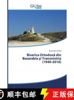 预订 Biserica Ortodoxă din Basarabia și Transnistria (1940-2010) [9786139418107]
