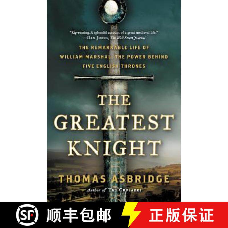 【3-4周达】The Greatest Knight: The Remarkable Life of William Marshal, the Power Behind Five English... [9780062262066]