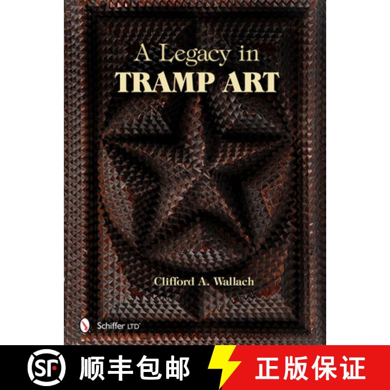 【3-4周达】A Legacy in Tramp Art [9780764341069]