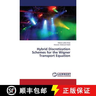 预订 Hybrid Discretization Schemes for the Wigner Transport Equation [9783659771392]