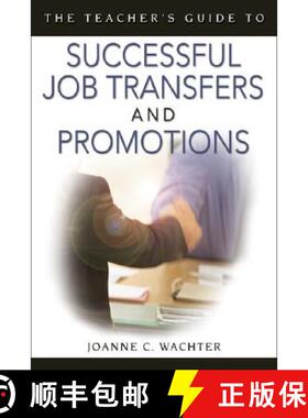 【3-4周达】The Teacher′s Guide to Successful Job Transfers and Promotions [9781412914550]