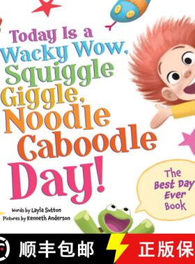 【3-4周达】Today Is a Wacky Wow, Squiggle Giggle, Noodle Caboodle Day! [9781464222894]