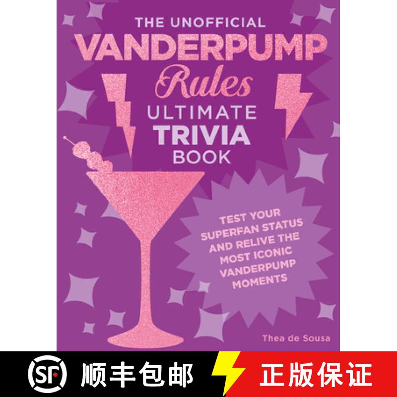【3-4周达】The Unofficial Vanderpump Rules Ultimate Trivia Book: Test Your Superfan Status and Relive... [9780760390108]