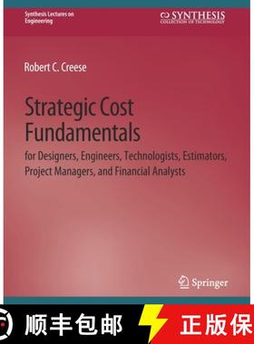【3-4周达】Strategic Cost Fundamentals : for Designers, Engineers, Technologists, Estimators, Project... [9783031793936]