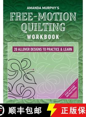 【3-4周达】Amanda Murphy's Free-Motion Quilting Workbook: 20 Allover Designs to Practice & Learn; Ste... [9781644036365]