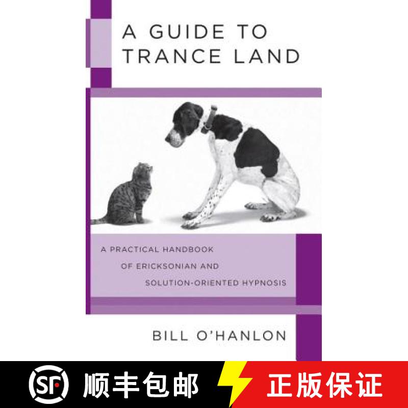 【2-3周达】A Guide to Trance Land: A Practical Handbook of Ericksonian and Solution-Oriented Hypnosis [9780393705782]