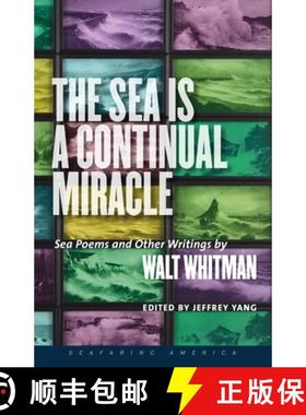 【3-4周达】The Sea Is a Continual Miracle: Sea Poems and Other Writings by Walt Whitman [9781611689228]