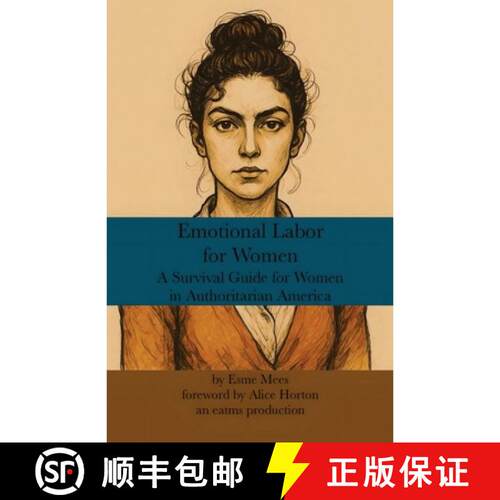【3-4周达】Emotional Labor for Women : A Survival Guide for Women in Authoritarian America [9781966014393]