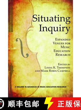 【3-4周达】Situating Inquiry: Expanded Venues for Music Education Research (Hc) [9781617358968]