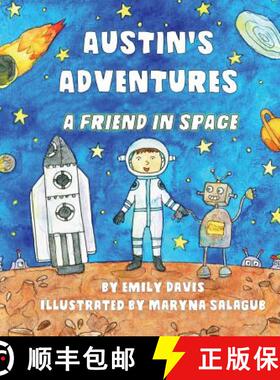 【3-4周达】Austin's Adventures: A Friend in Space [9780692881552]