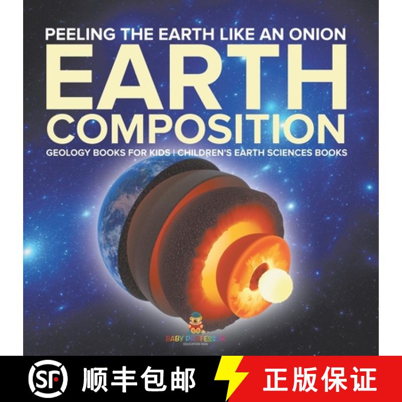 【3-4周达】Peeling The Earth Like An Onion : Earth Composition - Geology Books for Kids | Children's ... [9798869438478]